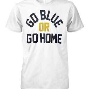 Go Blue Or Go Home Unisec T Shirt 152